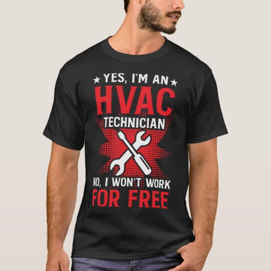HVAC Technician Work  HVAC Tech T-shirt (Voorkant)
