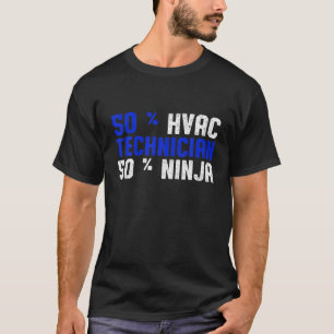 HVAC Technicic Ninja Funny HVAC Tech T-shirt
