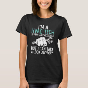 HVAC-technicus en geen gynaecoloog - Mannen HVAC T-shirt