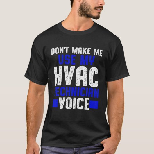 HVAC-technicus Voice Funny HVAC Tech T-shirt (Voorkant)