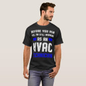 HVAC-technicus vraagt Funny HVAC-technologie T-shirt (Voorkant volledig)
