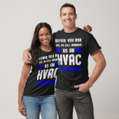 HVAC-technicus vraagt Funny HVAC-technologie T-shirt (Unisex)
