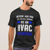 HVAC-technicus vraagt Funny HVAC-technologie T-shirt (Voorkant)