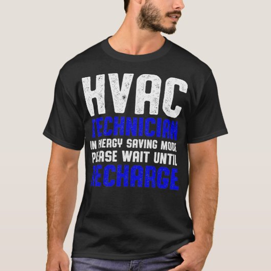 HVAC-technicus wacht op grappige HVAC-technologie T-shirt (Voorkant)