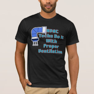 HVAC Techs Doen het met Juiste Ventilatie Grappige T-shirt