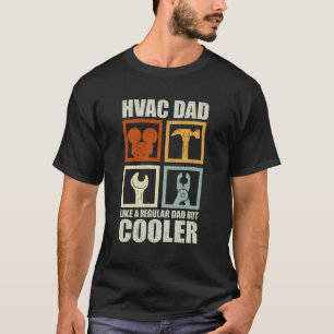 HVAC vader als een normale vader, maar koeler grap T-shirt