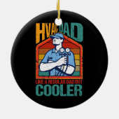 HVAC-vader, koeler Funny HVAC-technicus vader Keramisch Ornament (Achterkant)