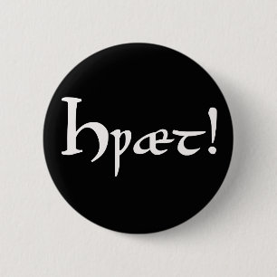 Hwæt. Beowulf Old English Button