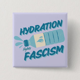 Hydratatie bestrijdt fascisme Button