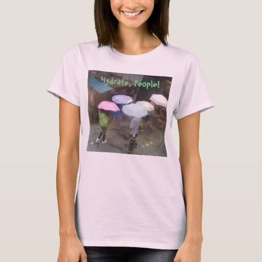 Hydrate, mensen! Teeshirt T-shirt (Voorkant)