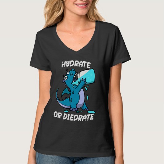 Hydrate or Diedrate Dragon Drinking Water T-shirt (Voorkant)