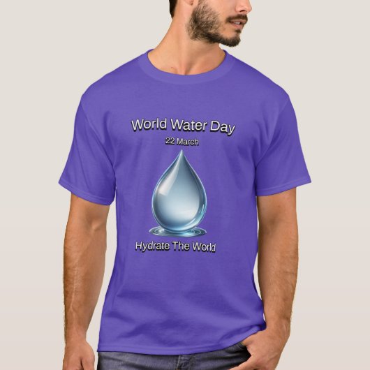 Hydrateer de wereld. Wereldwaterdag. T-shirt (Voorkant)