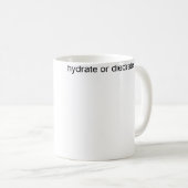Hydrateer Of Uitdroog Koffiemok (Voorkant rechts)