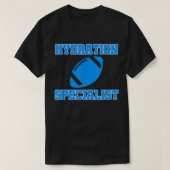 Hydration Specialist Waterboy Football Team Manage T-shirt (Design voorkant)