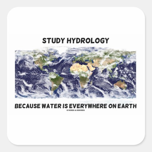 Hydrologie bestuderen omdat water overal ter werel vierkante sticker (Voorkant)