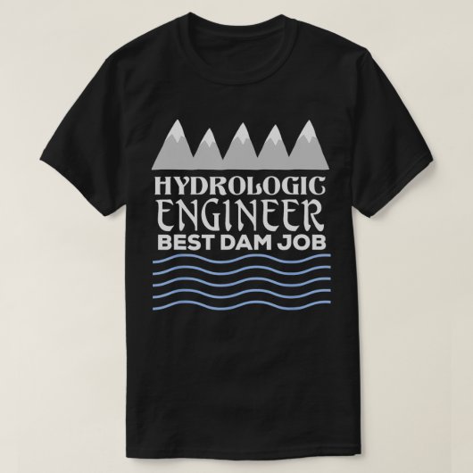 Hydrologische ingenieur beste dambaan t-shirt (Design voorkant)