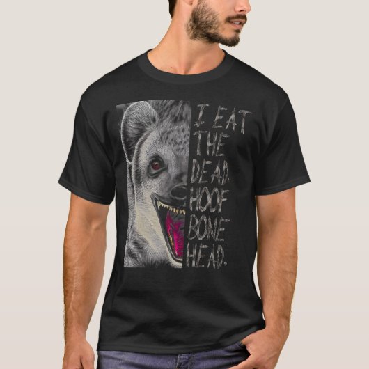 Hyena Eat Dead Hyaena T-shirt (Voorkant)