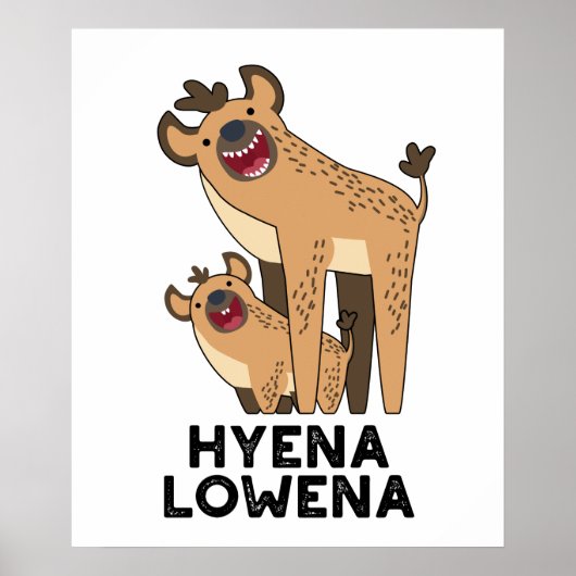 Hyena Lowena Funny Animal Hyena Pun Poster (Voorkant)