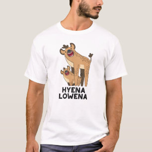 Hyena Lowena Funny Animal Hyena Pun T-shirt