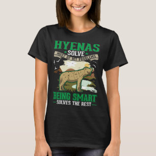 Hyena's lossen de meeste van mijn problemen op Hye T-shirt