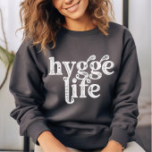 Hygge Life Cosy Deens Quote Nordic Typography DK Trui
