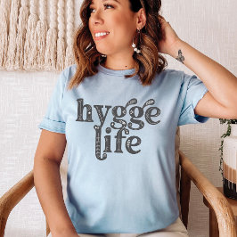 Hygge Life Deense Noordse Typografie Gezellige Vib T-shirt