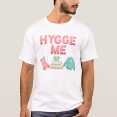 Hygge tijd t-shirt (Voorkant)