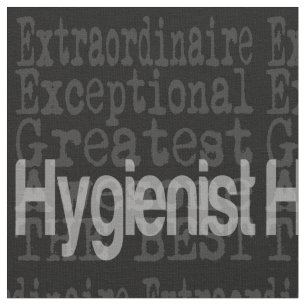 Hygienist Extraordinaire Stof