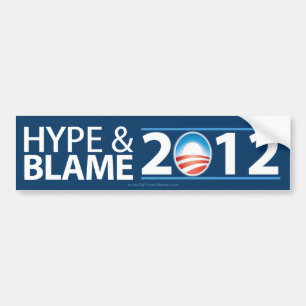 Hype & Blame 2012 - Anti-Barack Obama Bumpersticker