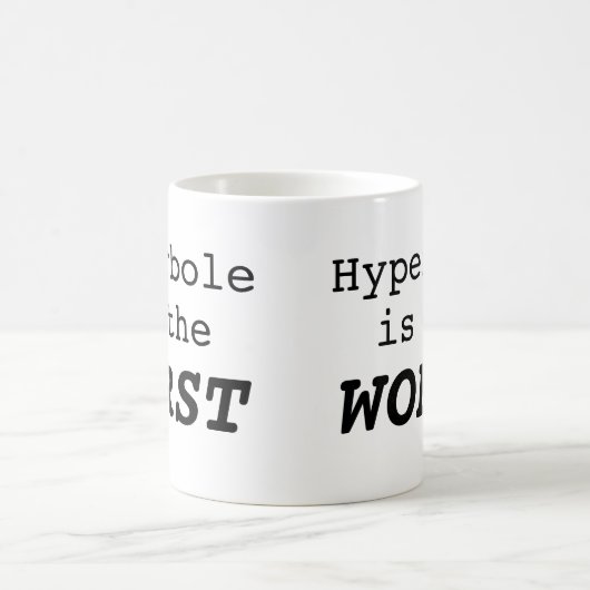 Hyperbole is the Worst Koffiemok (Center)