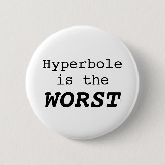 Hyperbool is het ergst ronde button 5,7 cm