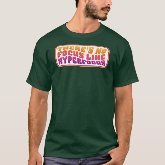 Hyperfocus FTW T-shirt (Voorkant)