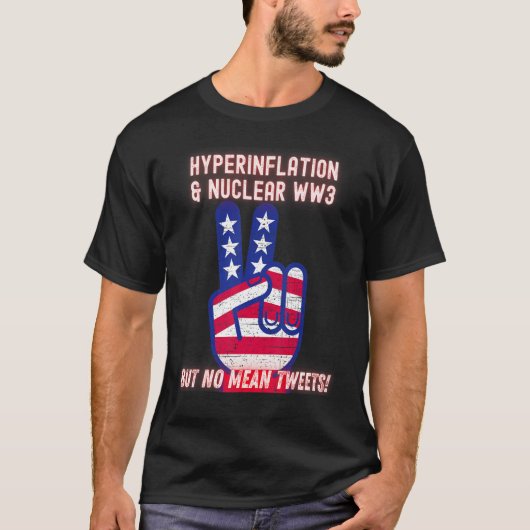 Hyperinflatie en nucleaire oorlog WW3, maar geen g T-shirt (Voorkant)