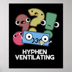 Hyphen Ventilatation Funny Punctuation Pun Dark BG Poster