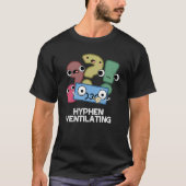 Hyphen Ventilatation Funny Punctuation Pun Dark BG T-shirt (Voorkant)