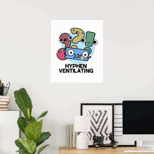 Hyphen Ventiling Funny Punctuation Pun Poster (Thuiskantoor)