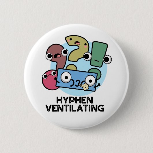 Hyphen Ventiling Funny Punctuation Pun Ronde Button 5,7 Cm (Voorkant)
