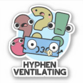Hyphen Ventiling Funny Punctuation Pun Sticker (Voorkant)