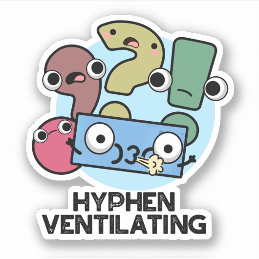 Hyphen Ventiling Funny Punctuation Pun Sticker (Voorkant)
