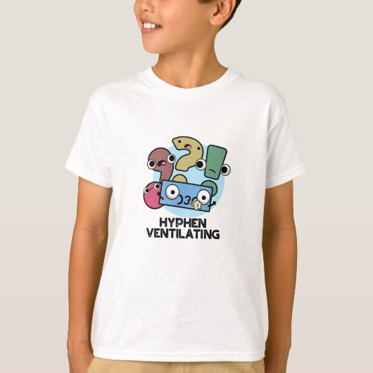 Hyphen Ventiling Funny Punctuation Pun T-shirt (Voorkant)