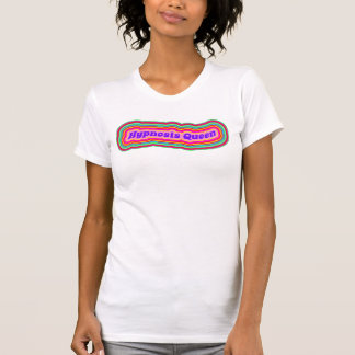 Hypnosis Queen Funny Hypnotherapy Gift T-shirt