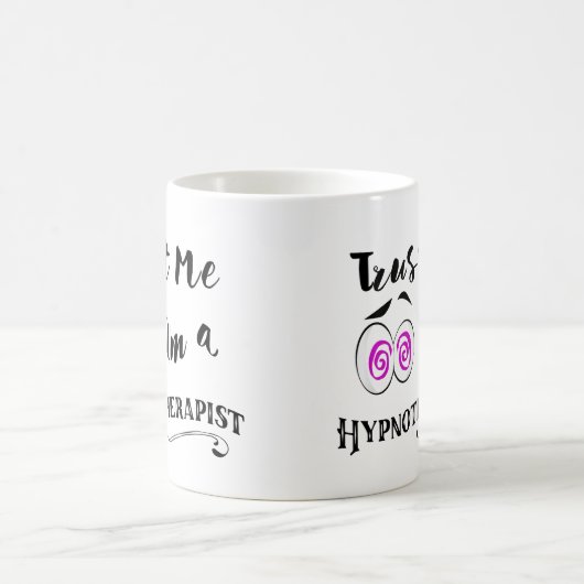 Hypnotische mok vertrouw me dat ik hypnotherapeut  (Center)