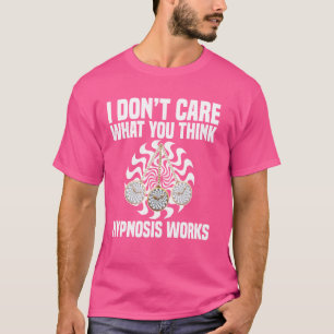 Hypnotiseur appreciatie Hypnose liefhebber Hypnoti T-shirt