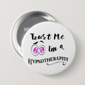 Hypnotist badge vertrouw me dat ik hypnotherapeut  ronde button 7,6 cm (Voorkant /achterkant)
