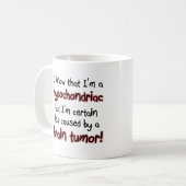 Hypochondriac Brain Tumor Funny Mug Koffiemok (Voorkant links)