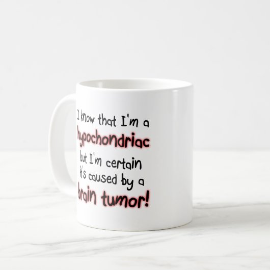 Hypochondriac Brain Tumor Funny Mug Koffiemok (Voorkant links)