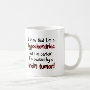 Hypochondriac Brain Tumor Funny Mug Koffiemok
