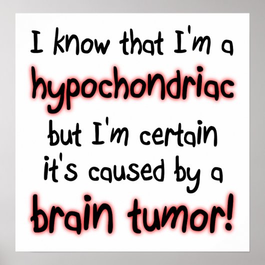 Hypochondrische Hersentumor Grappige Poster (Voorkant)