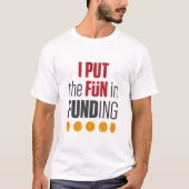 Hypothecaire makelaar Lening I Pun Fun in financie T-shirt (Voorkant)