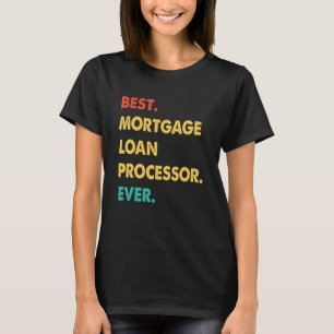 HYPOTHEEK LENING PROCESBEHEERDER Beste HYPOTHEEK L T-shirt